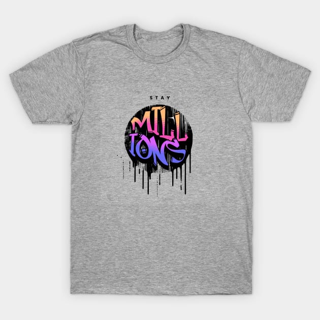 Stay Millions T-Shirt by StayMillions